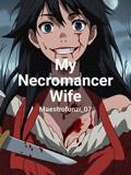 My Necromancer Wife